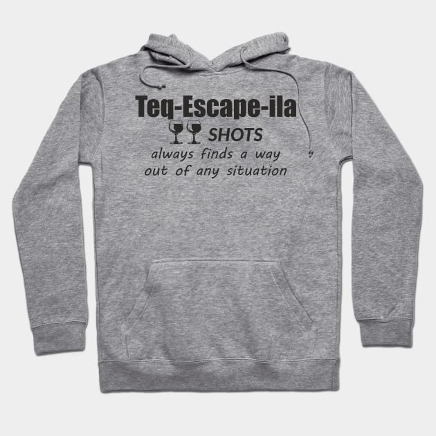 "Teq-Escape-ila" Two shots Tequila Hoodie by aceofspace